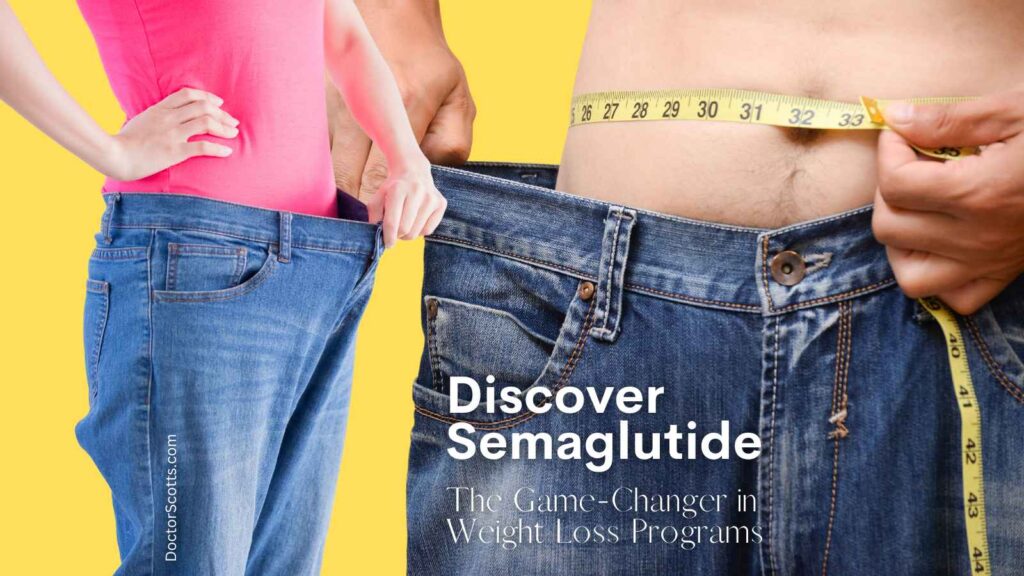 Discover Semaglutide The Game-Changer in Weight Loss Programs