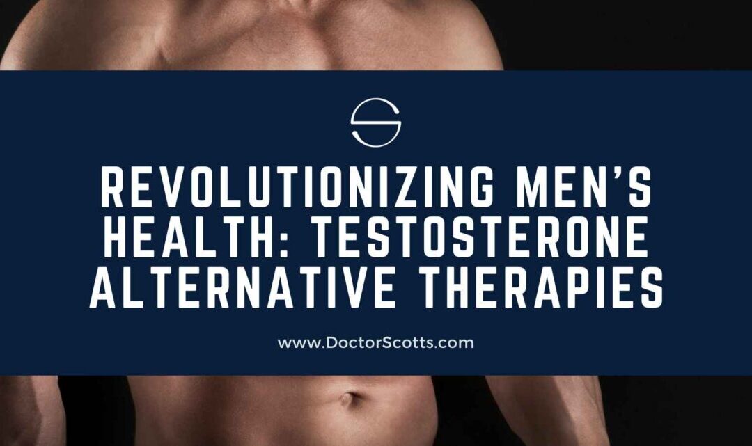 Revolutionizing Men’s Health: Testosterone Alternative Therapies