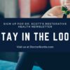 Stay in the Loop: Sign Up for Dr. Scott's Restorative Health Newsletter