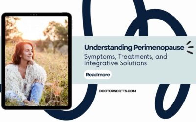 Understanding Perimenopause: Symptoms, Treatments, and Integrative Solutions
