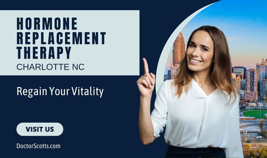 Hormone Replacement Therapy Charlotte NC – Regain Your Vitality