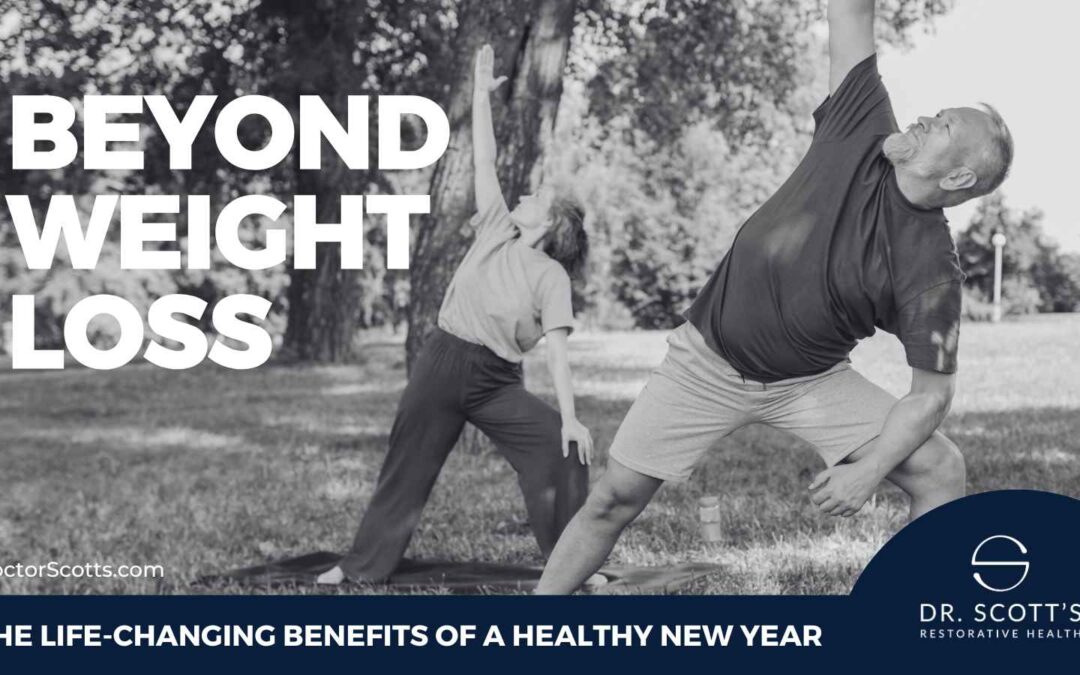 Beyond Weight Loss: The Life-Changing Benefits of a Healthy New Year